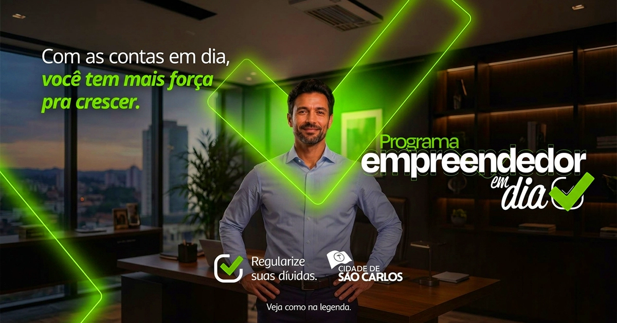 Empreendedor em Dia São Carlos 2026: Veja regras de renegociação